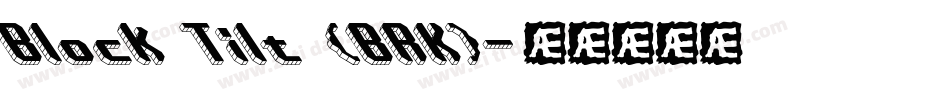 Block Tilt (BRK)字体转换